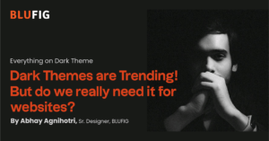 Read more about the article Dark Themes are Trending! But do we really need it for websites?